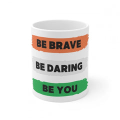 Ceramic Be Brave Be Daring Be You Printed Coffee Mug (Color: White, Capacity:330ml)