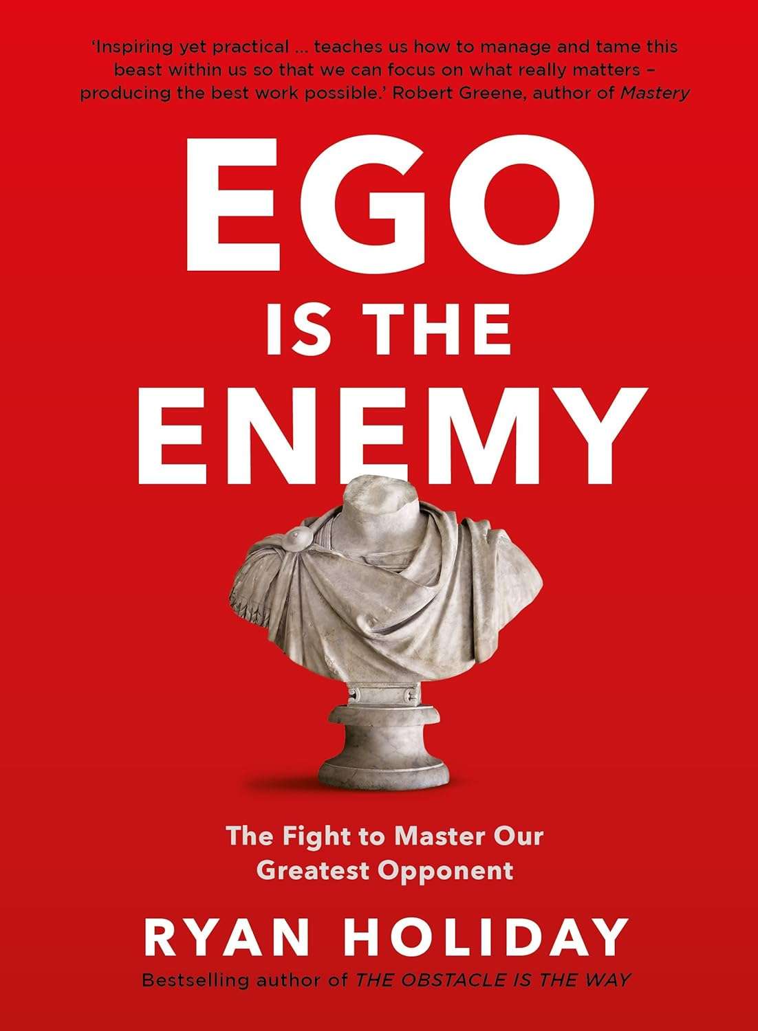 Ego is the Enemy (Paperback) by Ryan Holiday