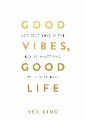 Good Vibes Good Life by Vex King (Paperback)