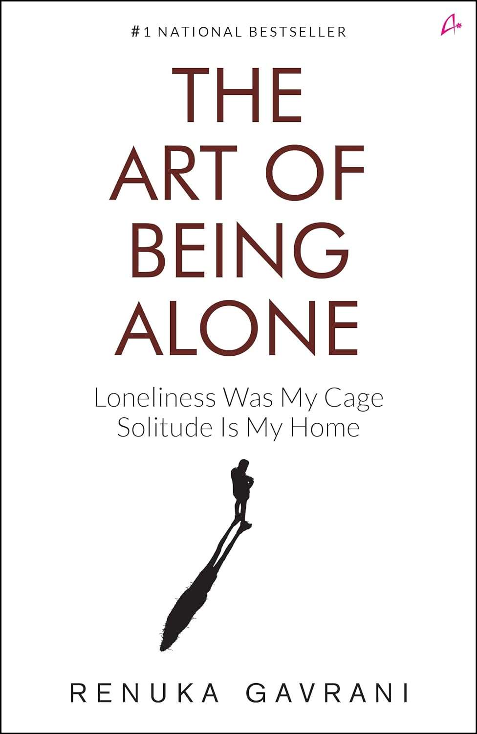 The Art of Being ALONE by Renuka Gavrani (Paperback)