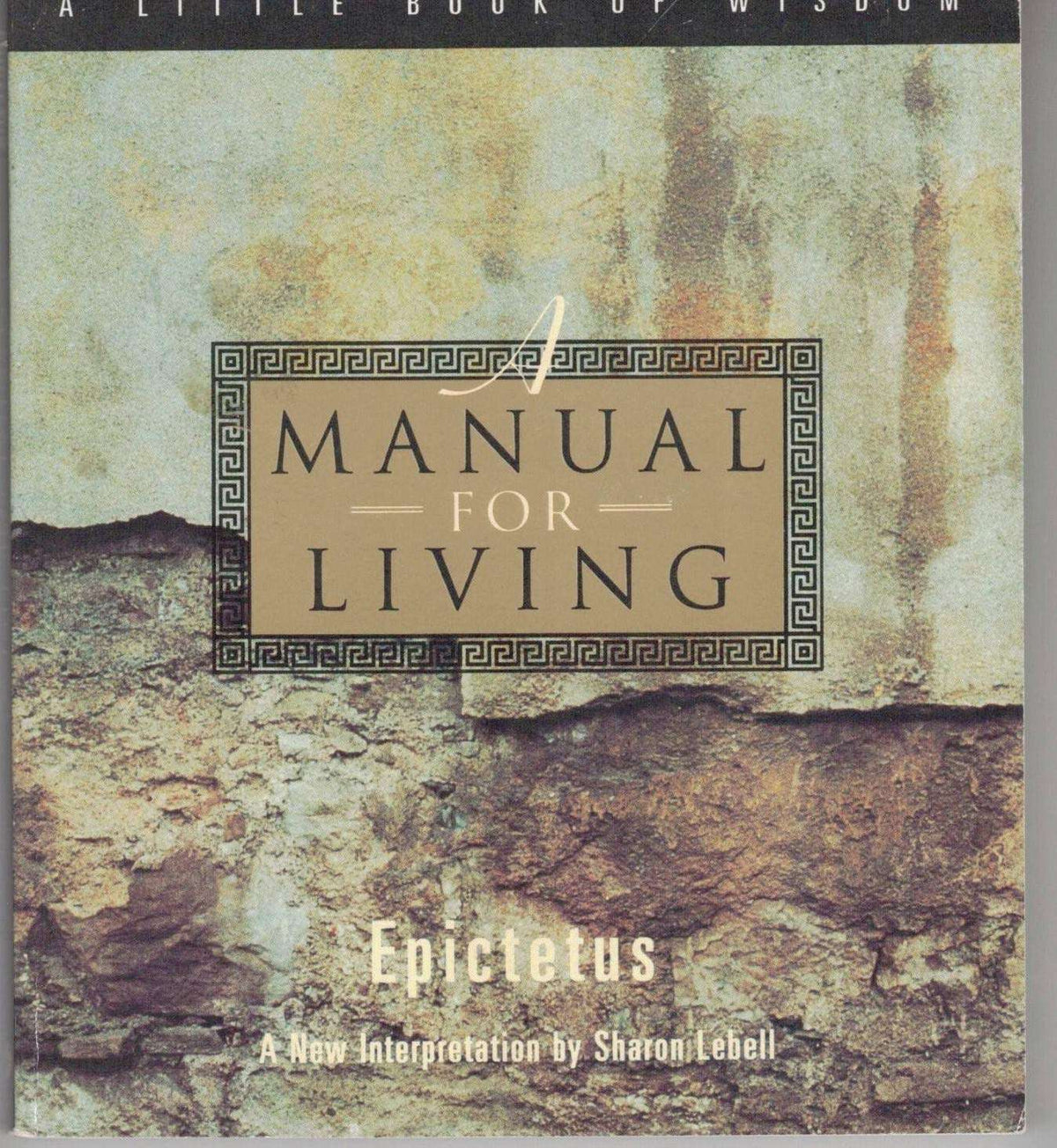 A Manual for Living by Epictetus (Paperback)